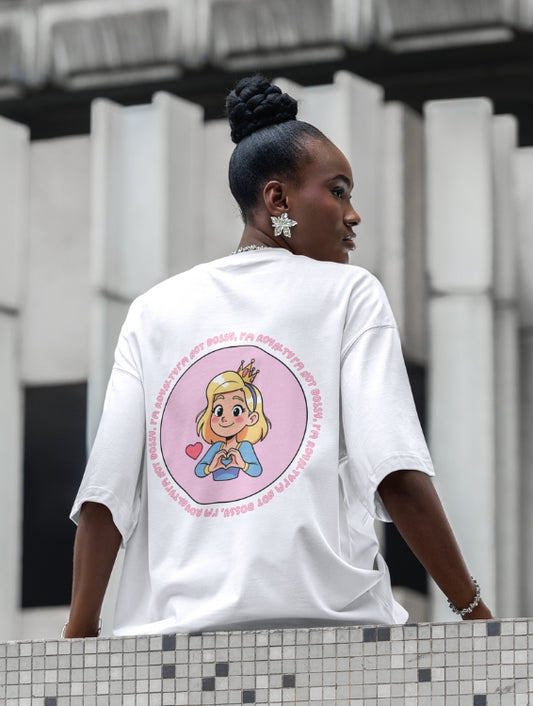 I'M NOT BOSSY, I'M ROYALTY OVERSIZED T-SHIRT