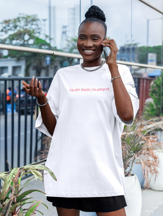 I'M NOT BOSSY, I'M ROYALTY OVERSIZED T-SHIRT