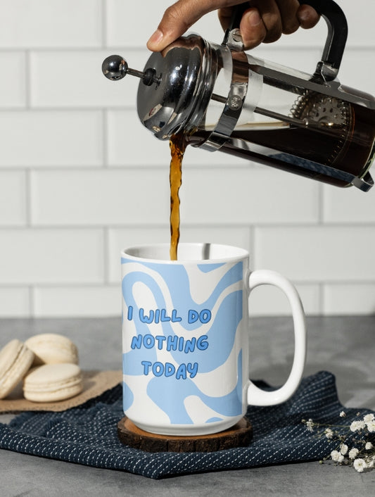 I WILL DO NOTHING TODAY MUG